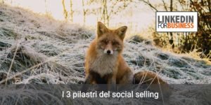 3 pilastri del social selling
