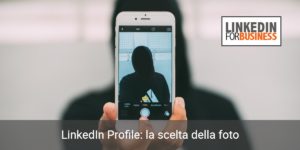 Come scegliere la foto del profilo sul linkedin