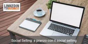 a pranzo con il social selling