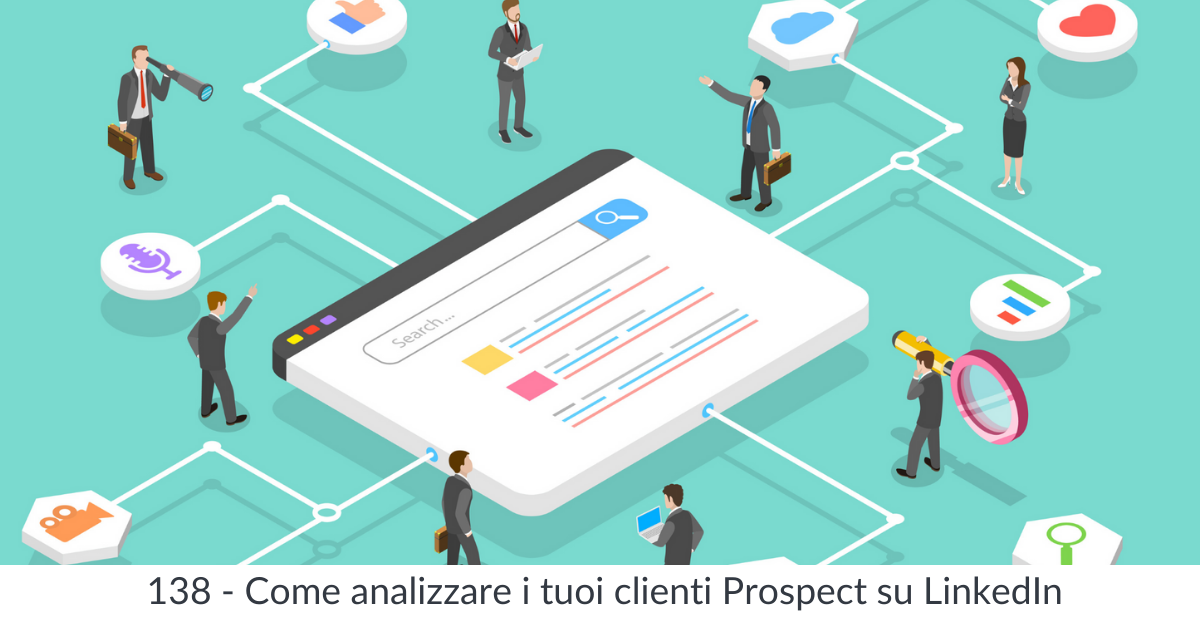 Come analizzare i tuoi clienti prospect su linkedIn