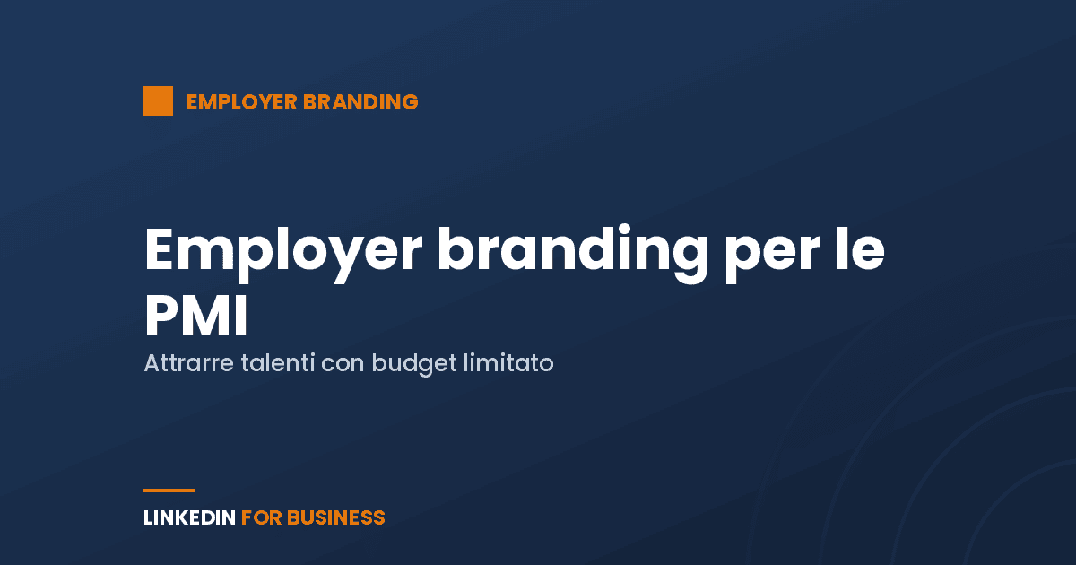 Employer branding per PMI: come farlo con budget limitato