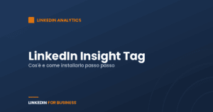 LinkedIn Insight Tag: cos’è e come installarlo