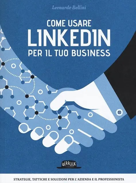 Come usare LinkedIn per il tuo business — I edizione (2016)