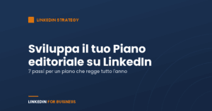 Sviluppa il tuo Piano editoriale su LinkedIn