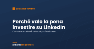 Perché val la pena investire su LinkedIn Perché val la pena investire su LinkedIn