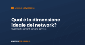 Qual è la dimensione ideale del tuo network? Qual è la dimensione ideale del tuo network?
