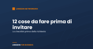12 cose da fare prima di inviare una richiesta di collegamento 12 cose da fare prima di inviare una richiesta di collegamento