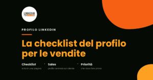 LinkedIn Profile per Sales People – Una checklist LinkedIn Profile per Sales People – Una checklist