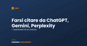 Farsi citare da ChatGPT, Gemini e Perplexity: i 7 parametri GEO di un articolo