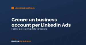 Creare un business Account per LinkedIn Ads