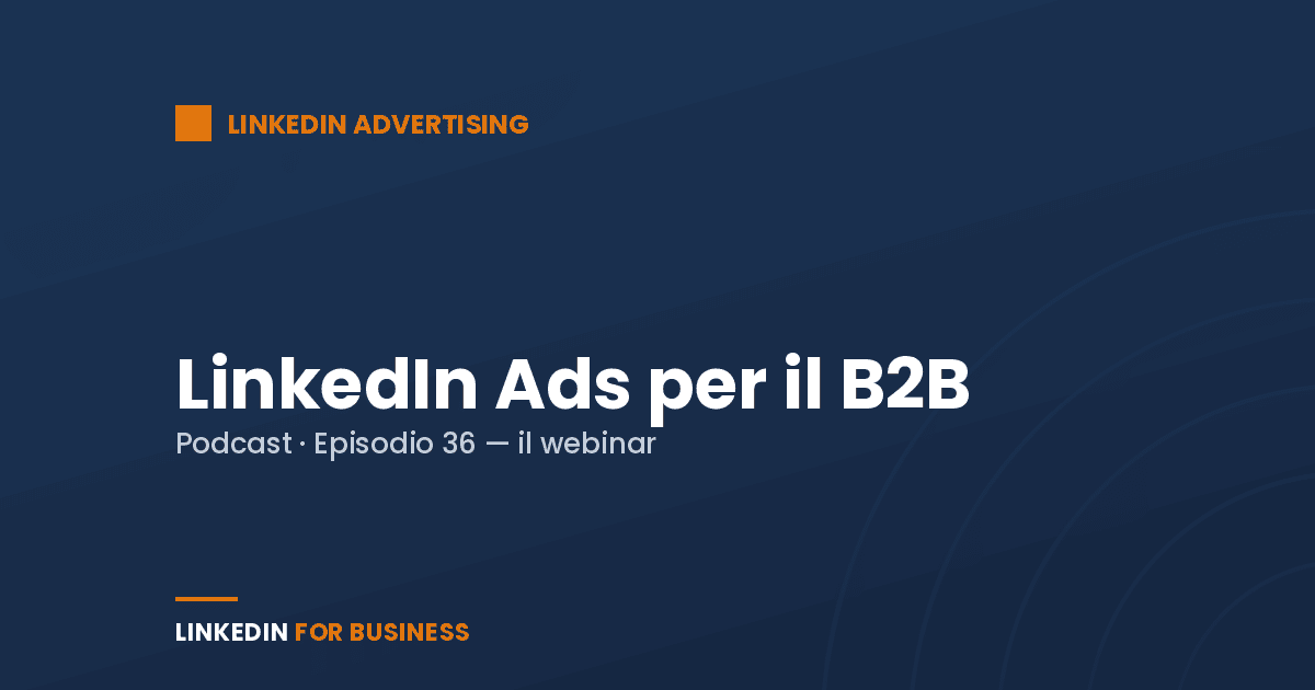[Podcast #36] B2b LinkedIn Ads- Webinar