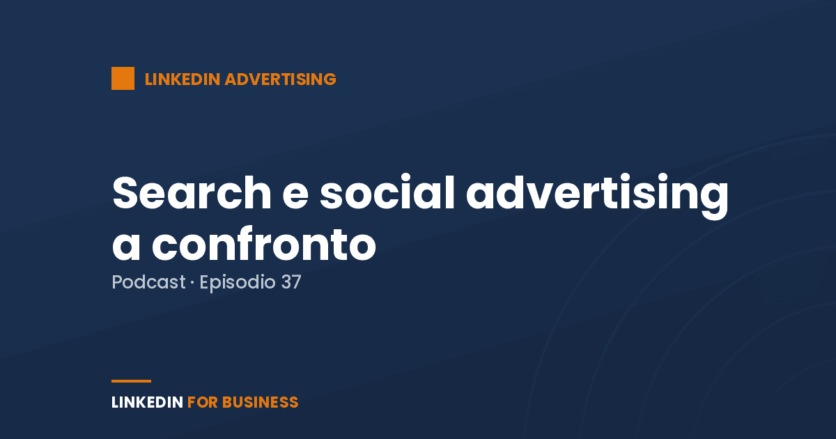[Podcast #37] Search vs Social advertising