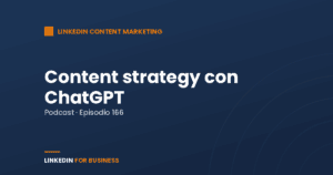 [Podcast #166] LinkedIn Content Strategy con Chat GPT