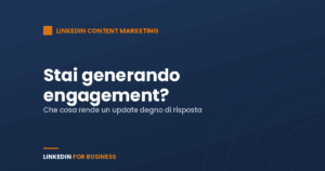 Stai generando engagement con i tuoi update su LinkedIn?