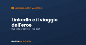 LinkedIn e il viaggio dell’eroe