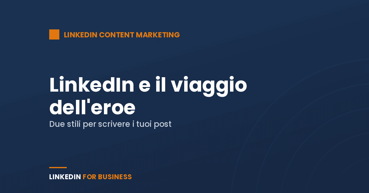 LinkedIn e il viaggio dell’eroe