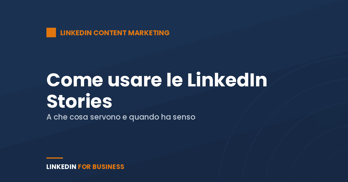 Come usare le LinkedIn Stories?