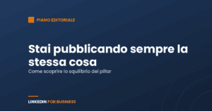 Content pillar: come scoprire che stai pubblicando sempre la stessa cosa Content pillar: come scoprire che stai pubblicando sempre la stessa cosa