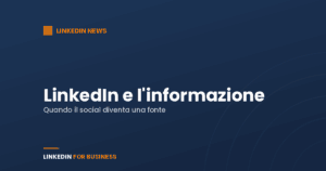 LinkedIn e l’informazione