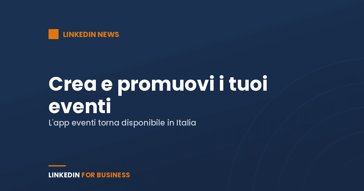 Crea e Promuovi i tuoi Eventi su LinkedIn