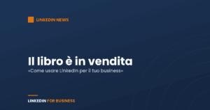 Come usare LinkedIn per il tuo business Come usare LinkedIn per il tuo business