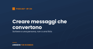 [Podcast #64] Creare Messaggi che convertono