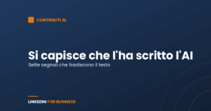 Perché si capisce che un post è scritto con l’AI: sette segnali che lo tradiscono Perché si capisce che un post è scritto con l’AI: sette segnali che lo tradiscono