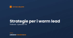 [Podcast 176] Strategie Warm Leads