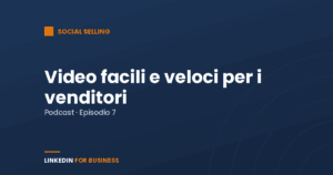 [Podcast #7] Come Creare video facili e veloci per i venditori