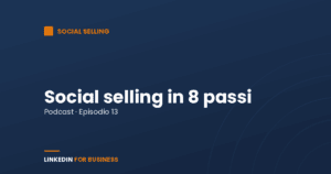 [Podcast #13] Social Selling in 8 passi