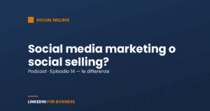[Podcast #14] Social media marketing vs Social Selling