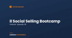 [Podcast #38: il Social Selling Bootcamp]