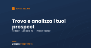 [Podcast #45] Trova e analizza i tuoi prospect