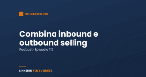 [Podcast #115: combina Inbound con Outbound selling]