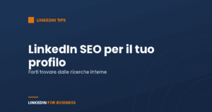 LinkedIn SEO per il tuo Profilo LinkedIn SEO per il tuo Profilo