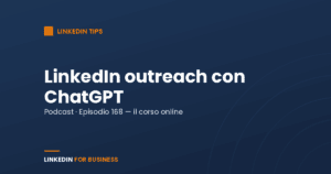 [Podcast 168] LinkedIn Outreach con ChatGPT