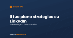 Hai creato il tuo piano strategico su LinkedIn per il 2018? Hai creato il tuo piano strategico su LinkedIn per il 2018?