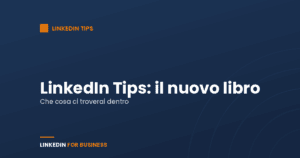LinkedIn Tips: il mio nuovo libro su LinkedIn LinkedIn Tips: il mio nuovo libro su LinkedIn