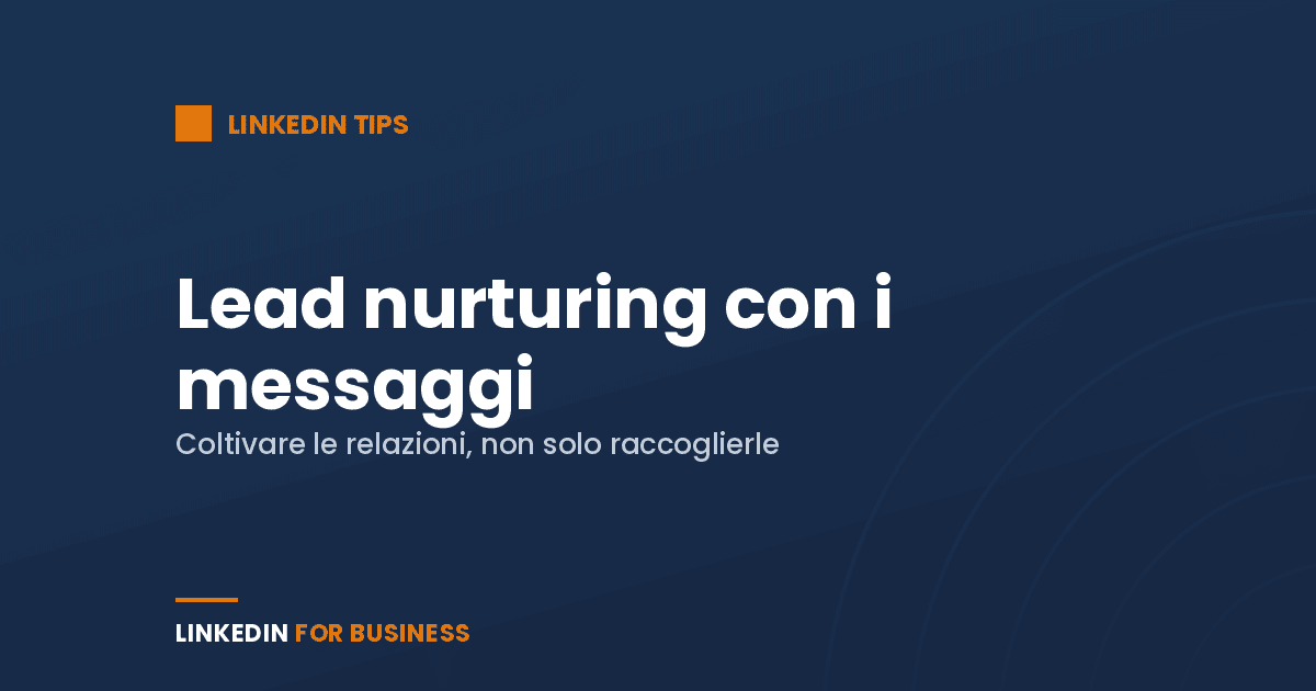 Lead nurturing con i messaggi LinkedIn