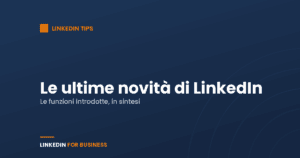 Ultime novità LinkedIn Ultime novità LinkedIn