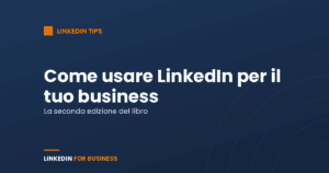 Come usare LinkedIn per il tuo Business II Edizione Come usare LinkedIn per il tuo Business II Edizione
